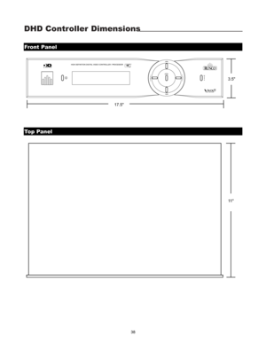 Page 40DHD Controller Dimensions
38
17.5
3.5
11 
Front Panel
Top Panel 