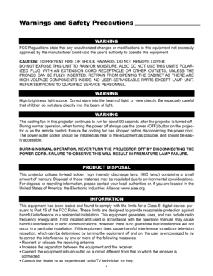 Page 64
Warnings and Safety Precautions
WARNING
FCC Regulations state that any unauthorized changes or modifications to this equipment not expressly
approved by the manufacturer could void the users authority to operate this equipment.
CAUTION:TO PREVENT FIRE OR SHOCK HAZARDS, DO NOT REMOVE COVER.
DO NOT EXPOSE THIS UNIT TO RAIN OR MOISTURE. ALSO DO NOT USE THIS UNITS POLAR-
IZED PLUG WITH AN EXTENSION CORD RECEPTACLE OR OTHER OUTLETS, UNLESS THE
PRONGS CAN BE FULLY INSERTED. REFRAIN FROM OPENING THE CABINET...