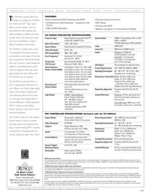 Page 2
Call factory for more specific information on export specifications. Specifications are subject to change without notice. Optional ceiling bracket available.
R E F L E C T I O N™  S E R I E S   D LP™  P R O J E C T O R S   A N D   P FP™  C O N T R O L L E R S
VX-4000CI PROJECTOR SPECIFICATIONS :
Projector Type:   Digital Light Processing™ (DLP™),  Single HD-2 DMD™ Chip
Native Resolution:  1280 x 720, (16:9)
Aspect Ratios:  Determined by Supplied Processor
Video Standards:  NTSC, PAL
DTV Compatibility:...