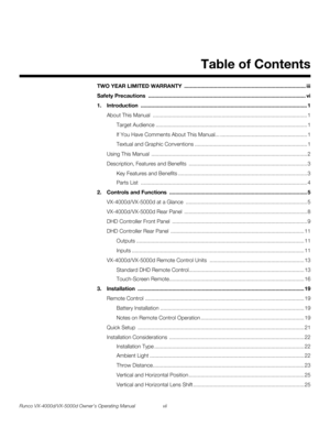 Page 7Runco VX-4000d/VX-5000d Owner’s Operating Manual vii 
1Table of Contents
PREL
IMINARY
TWO YEAR LIMITED WARRANTY  ................................................................................. iii
Safety Precautions  ......................................................................................................... vi
1.Introduction ............................................................................................................... 1
About This Manual...