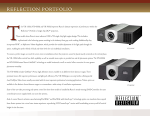 Page 2
he VX-1000d, VX-4000d and VX-5000d represent Runco’s ultimate expression of performance within the 
Reflection™ Portfolio of single-chip D lP™ projectors.
t hese models share Runco’s most advanced 1280 x 720 single-chip light engine design.  this includes a 
sophisticated color balancing system resulting in the industry’s best gray scale tracking. Additionally, they 
incorporate RVR™, or Reflectance Volume Regulation, which provides for variable adjustment of the light path through the 
optics, enabling...