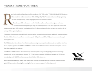 Page 2
VIDEO  XTREME ™ PORTFOLIO
unco further solidifies its leadership role with the introduction of the THX certified* VX-22d, VX-44d and VX-55d projectors. 
These overachievers combines state of the art 1920 x 1080 SuperOnyx™ DLP™ resolution with advanced 3-chip engineering. 
The results are simply stunning, with jaw-dropping images that must be seen to be believed! 
Runco has taken 1080p performance to a new level with these machines and harnessed the brightness and contrast 
capabilities inherent in...