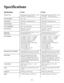 Page 76Specifications:
Projector Type:
Native Resolution:
Aspect Ratios:
Video Standards:
DTV Compatibility:
Scan Frequency:
Picture Size
(16:9 Screen):
Throw Distance:
Horizontal and Vertical Offset:
Light Output:
Contrast Ratio:
Lamp:
Lamp Life:
Inputs:
VX-4c
Digital Light Processing™ (DLP™), 3-chip,
0.9”DMD™ - Dark Metal Process
1280 x 1024
Determined by supplied processor
NTSC, PAL
480p, 720p, 1080i, 1080p
Horizontal: 15-120 KHz
Vertical: 24-120 Hz
Recommended Width: 84-288 in. 
(16x9 screens)
Maximum...