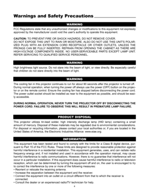 Page 64
Warnings and Safety Precautions
WARNING
FCC Regulations state that any unauthorized changes or modifications to this equipment not expressly
approved by the manufacturer could void the users authority to operate this equipment.
CAUTION:TO PREVENT FIRE OR SHOCK HAZARDS, DO NOT REMOVE COVER.
DO NOT EXPOSE THIS UNIT TO RAIN OR MOISTURE. ALSO DO NOT USE THIS UNITS POLAR-
IZED PLUG WITH AN EXTENSION CORD RECEPTACLE OR OTHER OUTLETS, UNLESS THE
PRONGS CAN BE FULLY INSERTED. REFRAIN FROM OPENING THE CABINET...