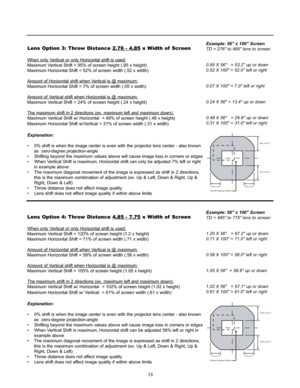 Page 1513
Lens Option 3: Throw Distance 2.76 - 4.85x Width of Screen
When only Vertical or only Horizontal shift is used:
Maximum Vertical Shift = 95% of screen height (.95 x height)
Maximum Horizontal Shift = 52% of screen width (.52 x width)
Amount of Horizont
al shift when Vertical is @ maximum:
Maximum Horizontal Shift = 7% of screen width (.05 x width)
Amount of V
ertical shift when Horizontal is @ maximum:
Maximum Vertical Shift = 24% of screen height (.24 x height)
The maximum shif
t in 2 directions (ex....