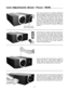 Page 1715
Use the included 3/16 Hex-head tool to adjust the
Vertical lens shift to center image vertically on
screen. See the chart on page 12 for shift range
available with the installed lens and screen size.
Next use the same 3/16 Hex-head tool to adjust the
Horizontal lens shift to center image horizontally on
screen. See chart on page 12 for shift range avail-
able. The tool will automatically center on top of the
adjustment nut when inserted into the access hole.
Lens Adjustments (Zoom / Focus / Shift)...