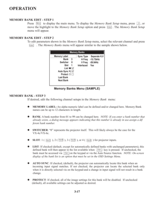 Page 43OPERATION
MEMORY BANK EDIT - STEP 1
Press          to display the main menu. To display the Memory Bank Setupmenu, press      , or
move the highlight to the Memory Bank Setupoption and press        . The Memory Bank Setup
menu will appear.
MEMORY BANK EDIT - STEP 2
To edit parameters shown in the Memory Bank Setup menu, select the relevant channel and press
. The Memory Banksmenu will appear similar to the sample shown below.
Memory Banks Menu (SAMPLE)
MEMORY BANK - STEP 3
If desired, edit the following...