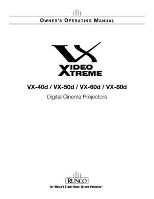 Page 1
OW N E R’S  OP E R A T I N G  MA N U A L
VX-40d / VX-50d / VX-60d / VX-80d
Digital Cinema Projectors 