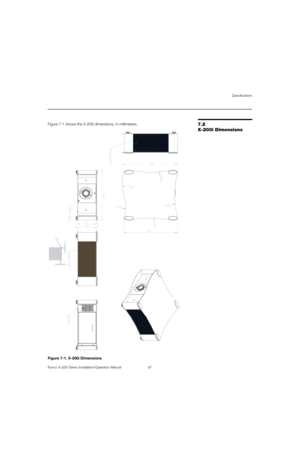 Page 113Specifications
Runco X-200i Series Installation/Operation Manual 97 
PREL
IMINARY
7.2 
X-200i Dimensions
Figure 7-1 shows the X-200i dimensions, in millimeters. 
Figure 7-1. X-200i Dimensions
Ø23
3
583
252 223
FRONT JEWEL
646
624
R432
R432
R1427
R1435
R1016
MESHØ 2.0x3.0P
LOUVER
MESHØ 2.0x3.0P 