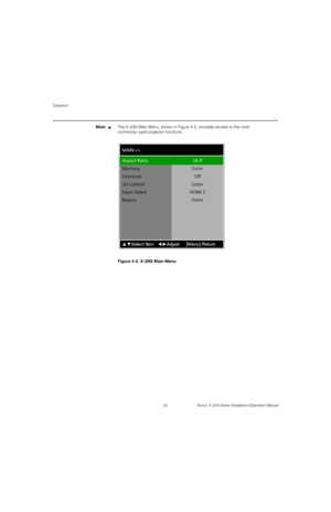 Page 68Operation
52 Runco X-200i Series Installation/Operation Manual
PREL
IMINARY
MainThe X-200i Main Menu, shown in Figure 4-2, provides access to the most 
commonly-used projector functions. 
Figure 4-2. X-200i Main Menu
➤ 