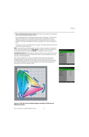 Page 83Operation
Runco X-200i Series Installation/Operation Manual 67 
PREL
IMINARY
Sync Level (Component sources only): Select Sync Level to adjust the voltage level 
of the X-200i Sync signal detection circuitry.
Sync Level adjustment is occasionally necessary when a DVD player or HDTV source 
signal drops “below black” (for example, during scenes with explosions or when 
subtitles are present) and causes the projector to temporarily lose sync. If the 
Sync 
Level from the source is persistently too low, the...