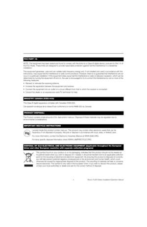 Page 10x Runco X-200i Series Installation/Operation Manual
PREL
IMINARY
NOTE: This equipment has been tested and found to comply with the limits for a Class B digital device, pursuant to Part 15 of 
the FCC Rules. These limits are designed to provide reasonable protection against harmful interference in a residential 
installation. 
This equipment generates, uses and can radiate radio frequency energy and, if not installed and used in accordance with the 
instructions, may cause harmful interference to radio...