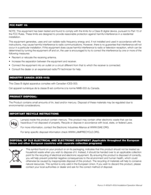 Page 10x Runco X-400d/X-450d Installation/Operation Manual
PREL
IMINARY
NOTE: This equipment has been tested and found to comply with the limits for a Class B digital device, pursuant to Part 15 of 
the FCC Rules. These limits are designed to provide reasonable protection against harmful interference in a residential 
installation. 
This equipment generates, uses and can radiate radio frequency energy and, if not installed and used in accordance with the 
instructions, may cause harmful interference to radio...