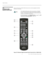 Page 28System Overview
12 Runco X-400d/X-450d Installation/Operation Manual
PREL
IMINARY
2.4 
X-400d/X-450d 
Remote Control Unit Figure 2-6 shows the X-400d/X-450d remote control, and the paragraphs that follow 
describe its functionality.
Figure 2-6. Dimension Digital Controller Remote Control Unit for X-400d/X-450d 
The X-400d/X-450d remote control unit supports an “extended” 
key code mode that allows certain buttons to perform alternate 
functions. The following list identifies those buttons that have both...