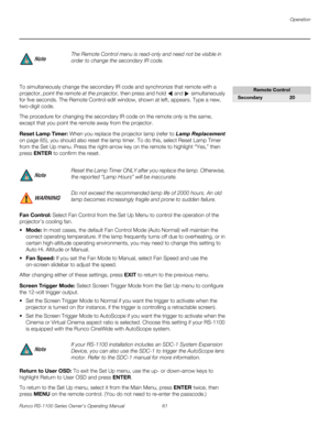 Page 73Operation
Runco RS-1100 Series Owner’s Operating Manual 61 
PREL
IMINARY
To simultaneously change the secondary IR code and synchronize that remote with a 
projector, point the remote at the projector, then press and hold 
 and  simultaneously 
for five seconds. The Remote Control edit window, shown at left, appears. Type a new, 
two-digit code. 
The procedure for changing the secondary IR code on the remote only is the same, 
except that you point the remote away from the projector. 
Reset Lamp Timer:...