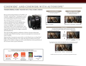 Page 7
ci n e W i De ™   a n D c i n e W i De   W i t H a u t o S c o p e ™
Transforming Home THea Ter inTo True Home Cinema
Runco’s award winning development of CineWide™ and 
CineWide™ with AutoScope™ technology has created a 
revolution in faithful movie reproduction, for the first 
time transforming home theater into home cinema.
This technology provides uncompromised 
widescreen reproduction of movies originally filmed 
in the CinemaScope™ 2.35:1 format. It maintains 
constant vertical height on the...