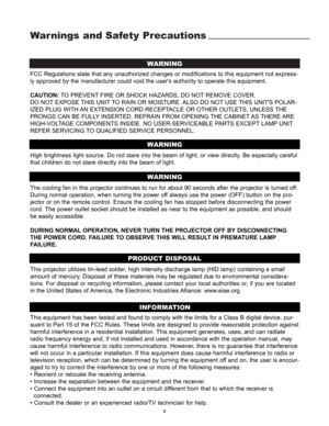 Page 6Warnings and Safety Precautions
WARNING
4
FCC Regulations state that any unauthorized changes or modifications to this equipment not express-
ly approved by the manufacturer could void the users authority to operate this equipment.
CAUTION:TO PREVENT FIRE OR SHOCK HAZARDS, DO NOT REMOVE COVER.
DO NOT EXPOSE THIS UNIT TO RAIN OR MOISTURE. ALSO DO NOT USE THIS UNITS POLAR-
IZED PLUG WITH AN EXTENSION CORD RECEPTACLE OR OTHER OUTLETS, UNLESS THE
PRONGS CAN BE FULLY INSERTED. REFRAIN FROM OPENING THE CABINET...