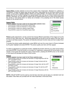 Page 1918
Aspect Ratioprovides selection of one of four aspect ratios: Anamorphic, Standard 4:3, Letterbox or
VirtualWide. To select an aspect ratio via the main menu, press either the up and down buttons on the
remote or front panel, highlight ASPECT RATIO and press ENTER. The aspect ratio menu will then
appear with the four choices; highlight the desired aspect ratio with the up or down buttons and press
ENTER. Otherwise, you may select an aspect ratio by pressing either the up or down arrow buttons (on
the...