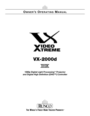 Page 1OWNER’S OPERATING MANUAL
VX-2000d
1080p Digital Light ProcessingTM Projector
and Digital High Definition (DHD™) Controller 