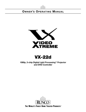 Page 1OWNER’S OPERATING MANUAL
VX-22d
1080p, 3-chip Digital Light ProcessingTM Projector
and DHD Controller 