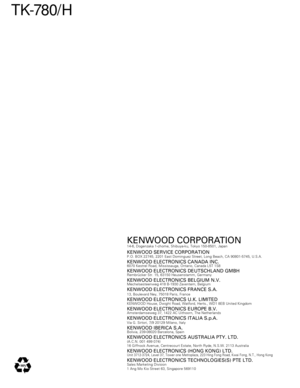 Page 69KENWOOD CORPORATION14-6, Dogenzaka 1-chome, Shibuya-ku, Tokyo 150-8501, Japan
KENWOOD SERVICE CORPORATIONP.O. BOX 22745, 2201 East Dominguez Street, Long Beach, CA 90801-5745, U.S.A.
KENWOOD ELECTRONICS CANADA INC.6070 Kestrel Road, Mississauga, Ontario, Canada L5T 1S8
KENWOOD ELECTRONICS DEUTSCHLAND GMBHRembrücker Str. 15, 63150 Heusenstamm, Germany
KENWOOD ELECTRONICS BELGIUM N.V.Mechelsesteenweg 418 B-1930 Zaventem, Belgium
KENWOOD ELECTRONICS FRANCE S.A.13, Boulevard Ney, 75018 Paris, France
KENWOOD...