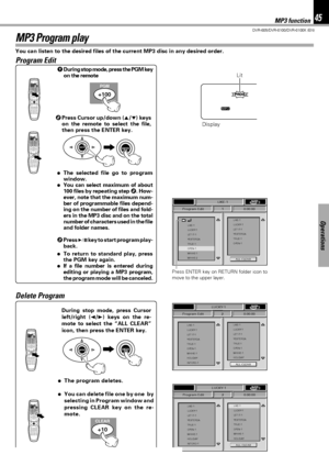 Page 4545
DVR-605/DVR-6100/DVR-6100K (EN)
Operations
MP3 Program play
÷The selected file go to program
window.
÷You can select maximum of about
100 files by repeating step 2. How-
ever, note that the maximum num-
ber of programmable files depend-
ing on the number of files and fold-
ers in the MP3 disc and on the total
number of characters used in the file
and folder names.
3Press 6 key to start program play-
back.
÷To return to standard play, press
the PGM key again.
÷If a file number is entered during
editing...
