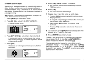 Page 1311
STORING STATUS TEXT
Status text is another comment to transmit with position
data.  Unlike a position comment, you can make any
desired comment using a maximum of 20 alphanumeric
characters.  This transceiver has 3 memory channels for
preprogramming.
Note:  Attaching a long comment can double the size and length of the
packet.  Enter a comment only if necessary.
1Press [MENU] to enter Menu mode.
2Press [2], [9] to select Ò2Ð9 (STATUS TEXT)Ó.
¥ A channel number blinks.
3Press [UP]/ [DWN] to select from...