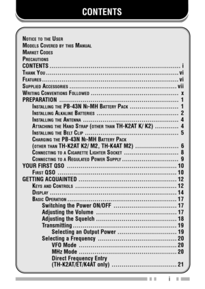 Page 5i
NOTICE TO THE USERMODELS COVERED BY THIS MANUALMARKET CODESPRECAUTIONSCONTENTS ................................................................... i
THANK YOU.................................................................... vi
FEATURES...................................................................... vi
SUPPLIED ACCESSORIES....................................................... vii
WRITING CONVENTIONS FOLLOWED............................................. x
PREPARATION...