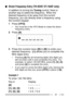 Page 3521
nDirect Frequency Entry (TH-K2AT/ ET/ K4AT only)
In addition to turning the Tuning control, there is
another way to select the frequency.  When the
desired frequency is far away from the current
frequency, you can directly enter a frequency using
the numeric keypad.
1Press [VFO].
¥ You must be in the VFO Mode to make the direct
frequency entry.
2Press [#].
3Press the numeric keys ([0] to [9]) to enter your
desired frequency.  [
] allows you to complete the
MHz digits entry.
¥ Pressing [#] fills all...