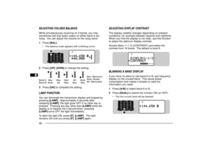 Page 561
2
3
4
5
6
7
8
9
10
11
12
13
14
15
16
17
18
19
20
21
22
23
48ADJUSTING VOLUME BALANCEWhile simultaneously receiving on 2 bands, you may
sometimes feel that audio output on either band is too
noisy.  You can adjust the volume on the noisy band.
1Press [BAL].
¥ The balance scale appears with a blinking cursor.
2Press [UP]/ [DWN] to change the setting.
3Press [OK] to complete the setting.LAMP FUNCTIONYou can illuminate the transceiver display and keypad by
pressing [LAMP].  Approximately 5 seconds after...