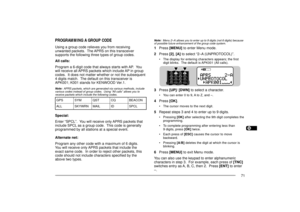 Page 791234567891011121314151617181920212223
71
PROGRAMMING A GROUP CODEUsing a group code relieves you from receiving
unwanted packets.  The APRS on this transceiver
supports the following three types of group codes.
All calls:
Program a 6-digit code that always starts with AP.  You
will receive all APRS packets which include AP in group
codes.  It does not matter whether or not the subsequent
4 digits match.  The default on this transceiver is
APK001; K001 stands for KENWOOD Ver.1.Note:  APRS packets, which...