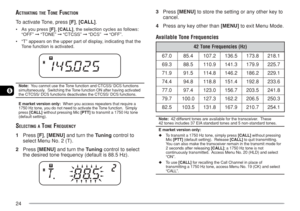 Page 3124
6
ACTIVATING THE TONE FUNCTION
To activate Tone, press [F], [CALL].
•As you press [F], [CALL], the selection cycles as follows:
“OFF” ➞ “TONE” ➞ “CTCSS” ➞ “DCS”  ➞ “OFF”.
•“T” appears on the upper part of display, indicating that the
Tone function is activated.
Note:  You cannot use the Tone function and CTCSS/ DCS functions
simultaneously.  Switching the Tone function ON after having activated
the CTCSS/ DCS functions deactivates the CTCSS/ DCS functions.
E market version only:  When you access...