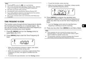 Page 3427
6
Note:
◆Pressing [PTT] causes the “” icon to quit blinking.
◆ASC can be activated while operating in Simplex mode.  However,
it does not change the Transmission/Reception frequencies.
◆ASC does not function while scanning.
◆Activating ASC while using Reverse switches Reverse OFF.
◆If you recall a Memory Channel or the Call Channel that contains
a Reverse ON status, ASC is switched OFF.
◆ASC causes received audio to be momentarily intermitted every3 seconds.
TONE FREQUENCY ID SCAN
This function scans...