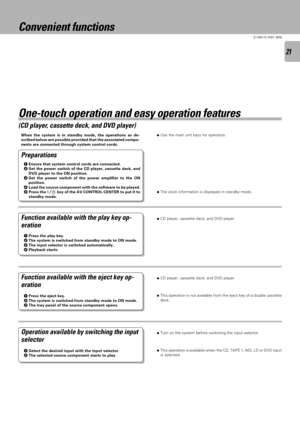 Page 2121
C-V351/C-V301 (EN)
Convenient functions
One-touch operation and easy operation features
(CD player, cassette deck, and DVD player)
When the system is in standby mode, the operations as de-
scribed below are possible provided that the associated compo-
nents are connected through system control cords.
Function available with the eject key op-
eration
ÖThe clock information is displayed in standby mode.
ÖThis operation is not available from the eject key of a double cassette
deck. 1Ensure that system...