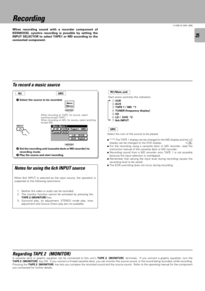 Page 2525
C-V351/C-V301 (EN)
ENTER
Main Menu 1C DTunerTape1 / MD
6ch  InputLD / DVD
VCRAUX
ENTER
Recording
When recording sound with a recorder component of
KENWOOD, synchro recording is possible by setting the
INPUT SELECTOR to select TAPE1 or MD according to the
connected component.
To record a music source
1Select the source to be recorded.
When recording on TAPE, for source, select
anything except TAPE1.
When recording on MD, for source, select anything
except MD.
2Set the recording unit (cassette deck or...