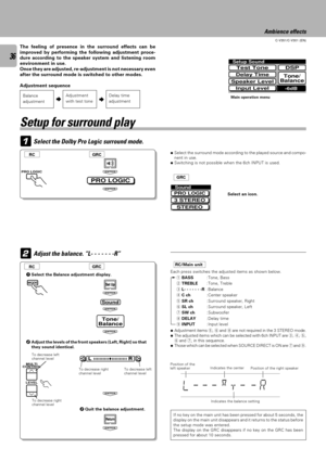 Page 3636
C-V351/C-V301 (EN)
1Select the Dolby Pro Logic surround mode.
ENTER
PRO LOGIC
ENTER
ENTER
Tone/
Balance
Sound
Set Up
ENTER
ENTER
L |||||||||| + |||||||||| R7
ENTER
Return Return
ENTER
Sound
STEREO
PRO LOGIC
3 STEREO
Each press switches the adjusted items as shown below.
1BASS: Tone, Bass
2TREBLE: Tone, Treble
3L- - - - - - -R: Balance
4C ch: Center speaker
5SR ch: Surround speaker, Right
6SL ch: Surround speaker, Left
7SW ch: Subwoofer
8DELAY: Delay time
9INPUT: Input level
Setup Sound
Tone/...