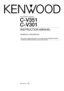 Page 1AV CONTROL CENTER
B60-4349-00
C-V351
C-V301
INSTRUCTION MANUAL
KENWOOD CORPORATION
This manual contains instructions for two models.  Model availability and features
(functions) may differ depending on country and sales area.
EN 