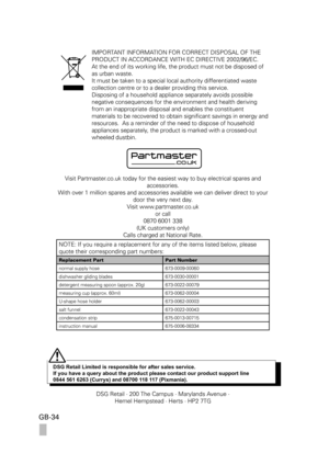 Page 34GB-34
IMPORTANT INFORMATION FOR CORRECT DISPOSAL OF THE 
PRODUCT IN ACCORDANCE WITH EC DIRECTIVE 2002/96/EC.
At the end of its working life, the product must not be disposed of 
as urban waste.
It must be taken to a special local authority differentiated waste 
collection centre or to a dealer providing this service.
Disposing of a household appliance separately avoids possible 
negative consequences for the environment and health deriving 
from an inappropriate disposal and enables the constituent...