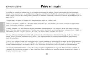 Page 22Si vous êtes un habitué des systèmes sans fil, ce chapitre vous permettra de régler et dutiliser votre système AirLine en quelques
minutes ! Vous pouvez trouver les procédures de configuration et dutilisation détaillées de votre système AirLine en page 34 de ce
mode demploi, ainsi que des visites guidées présentant les différentes commandes, connecteurs et témoins des modèles AirLine aux
pages 22 à 33.
1. Vérifiez que le récepteur et lémetteur AH1 fournis sont bien réglés sur le même canal. 
2. Placez le...