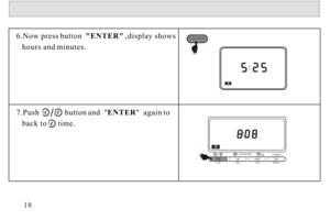 Page 196.Now press button  ENTER ,display shows 
   hours and minutes.
7.Push             button and  ENTER  again to 
   back to      time.18ATSLWMWSWATSATSMETER-STANDBY-TOMER 