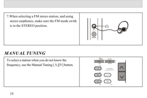 Page 297.When selecting a FM stereo station, and using
    stereo earphones, make sure the FM mode swith 
    is in the STEREO position.To select a station when you do not know the 
frequency, use the Manual Tuning [][V] button.MANUAL TUNING28DC I N 4.5V75m41m21m13m3 
6 
911mM
ENTER
TIME  SETMWSWATSMETER
TIMERTUNINGMANUAL/AUTO 