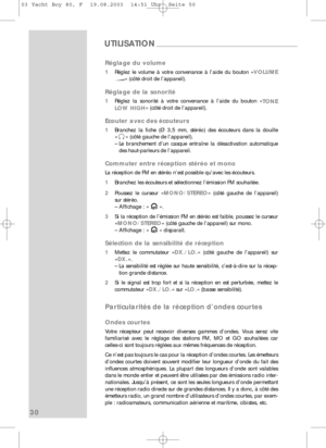 Page 3130
Réglage du volume
1Réglez le volume à votre convenance à l’aide du bouton » VOLUME« (côté droit de l’appareil).
Réglage de la sonorité
1Réglez la sonorité à votre convenance à l’aide du bouton \
»
TONE
LOW HIGH « (côté droit de l’appareil).
Ecouter avec des écouteurs
1
Branchez la fiche (Ø 3,5 mm, stéréo) des écouteurs dans la\
 douille
»0 « (côté gauche de l’appareil).
– Le branchement d’un casque entraîne la désactivation automatiqu\
e des haut-parleurs de l’appareil.
Commuter entre réception...