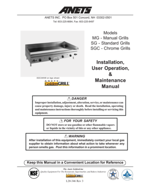 Page 1ANETS INC.  PO Box 501 Concord, NH 03302-0501
Tel: 603-225-6684, Fax: 603-225-8497 
Models
MG - Manual Grills 
SG - Standard Grills 
SGC - Chrome Grills 
Installation,
User Operation, 
&
Maintenance
Manual 
DANGER 
Improper installation, adjustment, alteration, service, or maintenance can 
cause property damage, injury or death.  Read the installation, operating 
and maintenance instructions thoroughly before installing or servicing this 
equipment. 
WARNING 
After installation of this equipment,...