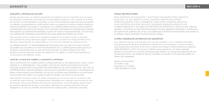 Page 54106  107 
GARANTÍA
GARANTÍA LIMITADA DE UN AÑO
Keurig garantiza que su cafetera estará libre de defectos en los materiales o en la mano 
de obra bajo condiciones normales de uso doméstico durante un año a partir de la fecha 
de compra. Le recomendamos que llene y nos envíe la tarjeta de garantía que acompaña 
su cafetera, así guardamos la información sobre su compra en nuestro sistema. Keurig se 
reserva el derecho de reparar o reemplazar una cafetera defectuosa en cuanto recibe el 
comprobante de la...
