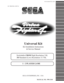 Page 11ST  PRINTING  SEPT 01
MANUAL NO.  999-1310
SEGA ENTERPRISES, INC.  USA
Universal Kit
Kit Installation Instructions
& Service Manual
Switchable FROM High Resolution 31K
TO Standard (Low) Resolution 15.75K.
1 - 2 PLAYER GAME
www.seuservice.com 