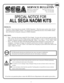 Page 42
SERVICE BULLETIN
SEGA Service Department                http://www.seuservice.com
45133 Industrial Drive           Phone: 415.701.6580
Fremont, Ca. 94538               Fax: 415.701.6594
If you have any questions please contact the SEGA Service Department at the numbers given above.
120Feb 9. 2000
The SEGA  Naomi Game kits are actually ‘JAMMA Dependent’.  What this means exactly is they will only
install into existing JAMMA Cabinets.  If an operator tries to install these kits into a Non-JAMMA cabinet,...