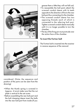 Page 1127
considered. (Note: the sequence and
position of the parts can be seen from the
drawing)
¥When the thumb spring is screwed in
(approx. 4 turns) make sure that the nut
plate is vertical to the set screw.
¥Before assembling the rear bolt part and
the bolt clamping sleeve insert the balls
into the rear bolt part from inside (If yougrease them a little they will not fall out).
¥To reassemble the bolt parts attach the
screwed conduit sleeve with its teeth
opposite to the direction of fire to the rear
bolt...