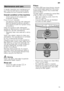 Page 15en15
A regular inspection and maintenance of  
your machine will help to prevent faults. 
This saves time and prevents problems. 
Overall condition of the machine 
– Check spray arm for grease and 
limescale deposits.
If you find such deposits: 
– Fill detergent dispenser with detergent.  Start the appliance without utensils in  
the programme with the highest rinsing 
temperature.
Clean the appliance with detergents/
appliance cleaners which are particularly  
suitable for use with dishwashers. 
–...