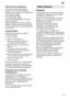 Page 39en39
Removing the appliance 
It is essential, when removing the appliance, to observe the following sequence: First, disconnect the appliance 
from the power supply. Pull out the mains plug. 
Turn off the water supply. Disconnect the waste water and fresh water connections. Loosen the fastening screws under the worktop. If fitted, remove the base panel. Pull out the appliance, carefully pulling the hose behind. 
Transportation Empty the dishwasher according to the following steps:
Turn on the tap.
Switch...
