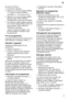 Page 17fr17
par pas d’une heure.
Enclenchez l’appareil.
Appuyez sur la touche Départ dif
férél
4 jusqu’à ce que l’indicateur
numérique 
3 se trouve sur .
Appuyez sur la touche Départ dif féré
jusqu’à ce que l’heure af fichée
corresponde à ce que vous souhaitez.
Pour ef facer le départ dif féré, appuyez
sur la touche Départ dif féré jusqu’à ce
que la mention 
 s’af fiche à
l’indicateur numérique. Jusqu’au moment du départ, vous pouvez modifier à volonté le choixdu programme.
Fin  du programme
Le  programme est...